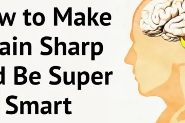 This Is How to Make Your Brain Sharp & Be Super Smart