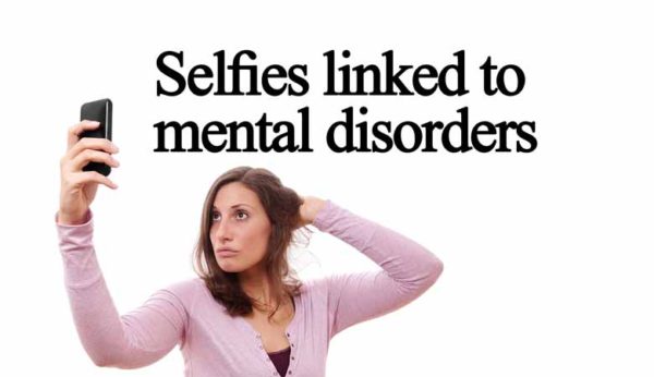 Selfies Linked To Mental Disorders 