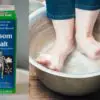 7 Good Reasons to Soak Your Feet in Epsom Salt & Instructions