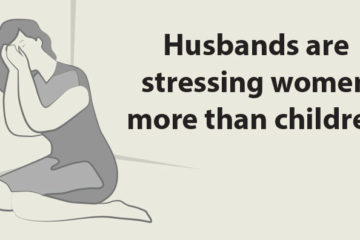 Husbands Stress Women Twice as much as Children, Studies Indicate