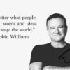 10 Amazing Lessons by Robin Williams On Money, Life, Love, And Loneliness