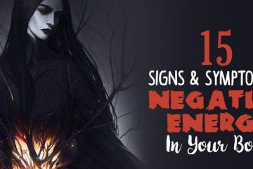 7 Signs of too much Negative Energy in Your Body