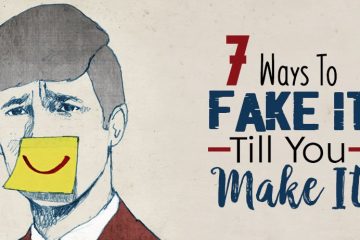 5 Ways to Fake It till You Make It when Sadness Comes Over