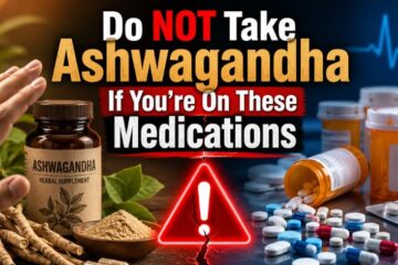 Do Not Take Ashwagandha If You’re on These Medications