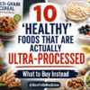 The “Healthy” Foods in Your Kitchen That Are Actually Ultra-Processed—And What to Buy Instead