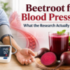 Beetroot for Blood Pressure: What the Research Actually Suggests
