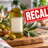 Popular Olive Oil Recalled—Check Your Bottle Before Using It